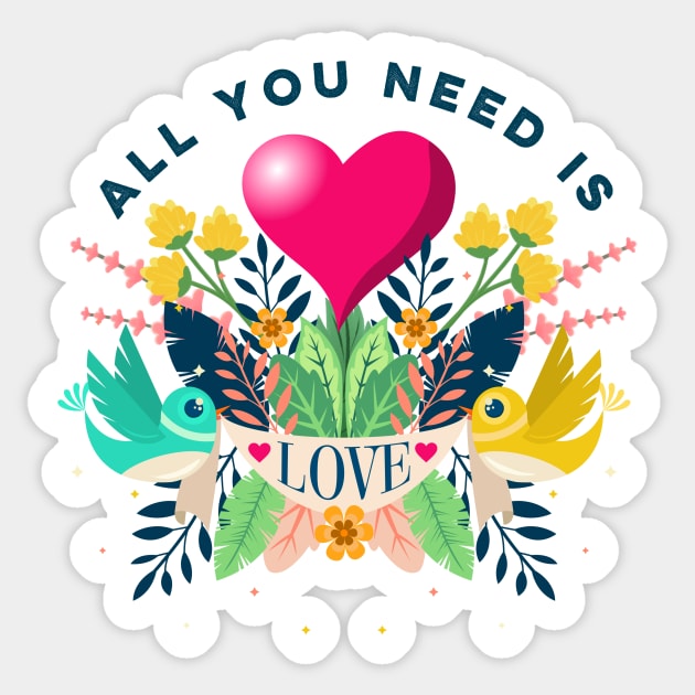 All You Need Is Love Love Sticker TeePublic